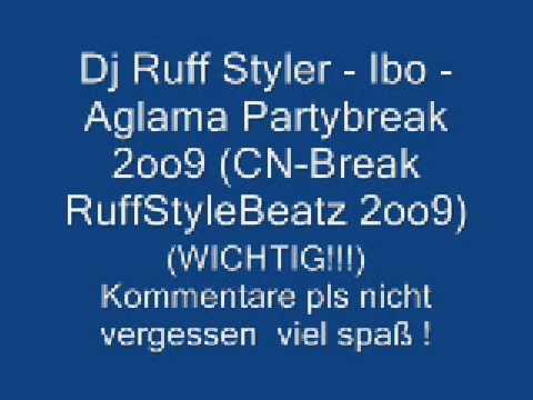 Dj Ruff Styler - Ibo - Aglama Partybreak 2oo9
