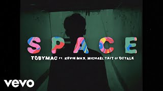 TobyMac, Kevin Max, Michael Tait, &amp; dcTalk - Space (Official Lyric Video)