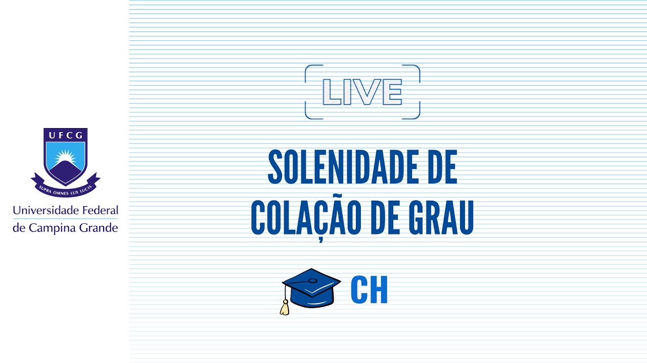 Solenidade de Colação de GRAU - CH 2023