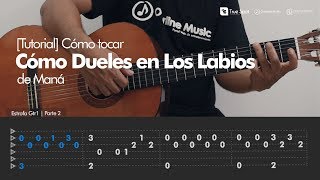Cómo Tocar: Como Dueles en Los Labios de Maná en Guitarra - Overline Music [Tutorial]