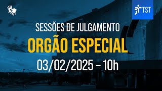 Órgão Especial | Assista à sessão do dia 03/02/2025