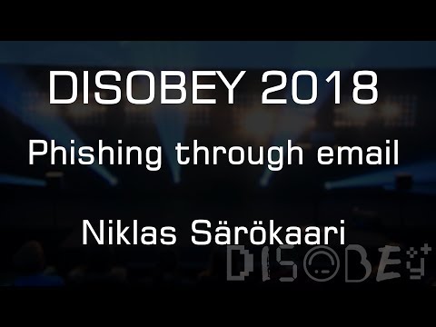 Disobey 2018 - Phishing through email - Niklas Särökaari