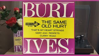Burl Ives - The same old hurt (vinyl)