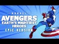 Avengers: Earth's Mightiest Heroes | EPIC VERSION