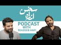 Azrah e Sukhan Podcast | Tehzeeb Hafi | Sohaib Mugheera Siddiqui | Episode 2