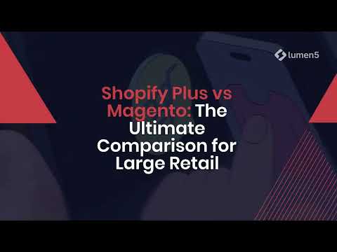 Shopify Plus vs Magento — which platform truly wins for large retail brands in 2025?