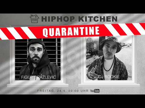 Kitchen Quarantäne 24.04.2020 mit Figub Brazlevič und DJ Rookie