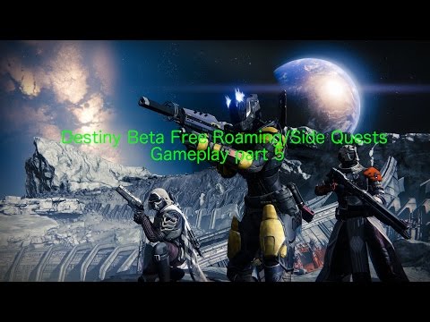 Destiny Beta Free Roaming/Side Quests part 1 Gameplay Part 5 1080p - DonnerGman91