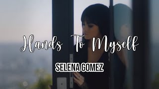 Selena Gomez - Hands To Myself (Official Video + Lyrics)