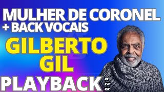MULHER DE CORONEL + BACK VOCAIS - GILBERTO GIL - PLAYBACK DEMONSTRAÇÃO