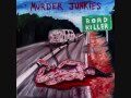 Murder Junkies - Once A Whore 
