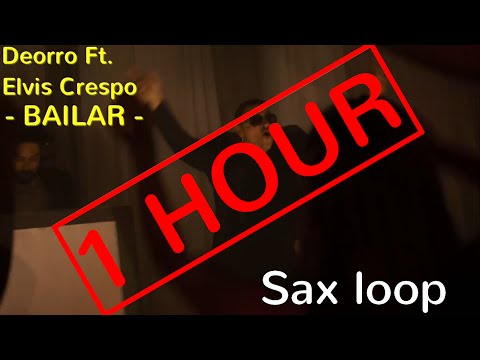 Deorro Ft. Elvis Crespo - Bailar - Sax loop [1H]