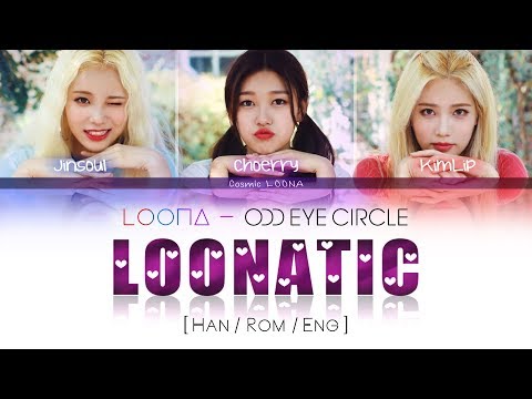 LOONA Odd Eye Circle - LOONATIC LYRICS [Color Coded Han/Rom/Eng] (LOOΠΔ/ 오드아이써클)