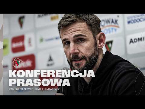 KONFERENCJA | ZAGŁĘBIE SOSNOWIEC - SANDECJA NOWY SĄCZ