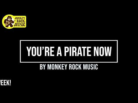 You're a Pirate Now - Audio Only | Monkey Rock Music | Kids Dance Songs & Nursery Rhymes