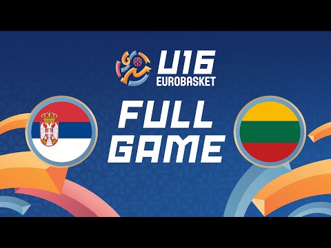 Group Phase: Serbia v Lithuania | Full Basketball Game | FIBA U16 EuroBasket 2024