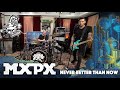 MxPx - Never Better Than Now (Between This World and the Next)