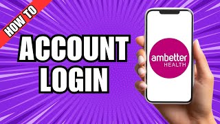How To Login For Ambetter Insurance