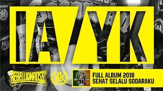 Download lagu Rebellion Rose - IA/YK Full Album Sehat Selalu Sodaraku 2018 mp3