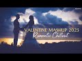 The Valentine Mashup 2023 Romantic Chillout Harnoor Yasser Jubin KING Arijit BICKYOFFICIAL