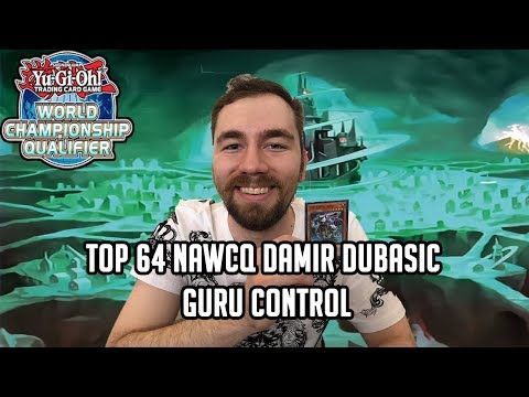 Yu-Gi-Oh! Top 64 NAWCQ 2019 - Guru Control - Damir Dubasic