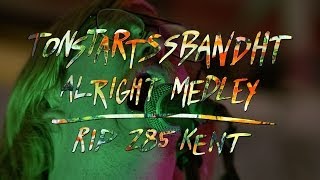 Music video thumbnail preview for Tonstartssbandht - Alright Medley - RIP 285 Kent by Tonstartssbandht