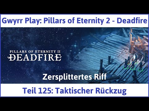 Pillars of Eternity 2 deutsch Deadfire Teil 125 - Taktischer Rückzug Let's Play