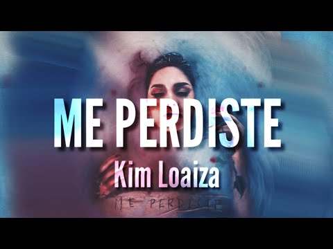 Me Perdiste - Kim Loaiza (LETRA)