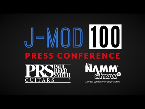 J-MOD 100 Press Conference | NAMM 2017 | PRS Guitars