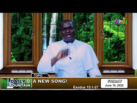 DAILY FOUNTAIN DEVOTIONAL OF JUNE 10, 2022 - THE VEN. BARR. FESTUS OPARA Ph.D