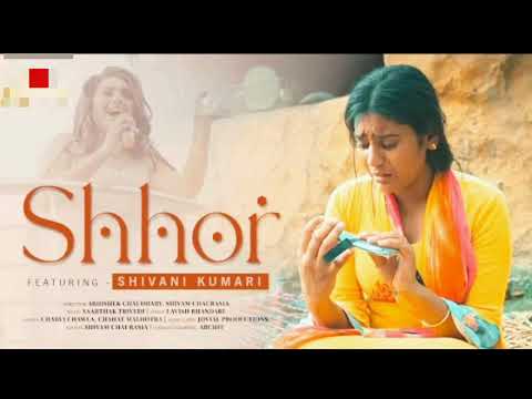 SHHOR - Shivani Kumari (Official Song) Story Of Desi Girl || RS Music