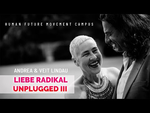 LIEBE RADIKAL unplugged I Die Masterclass mit Andrea & Veit Lindau | Part III