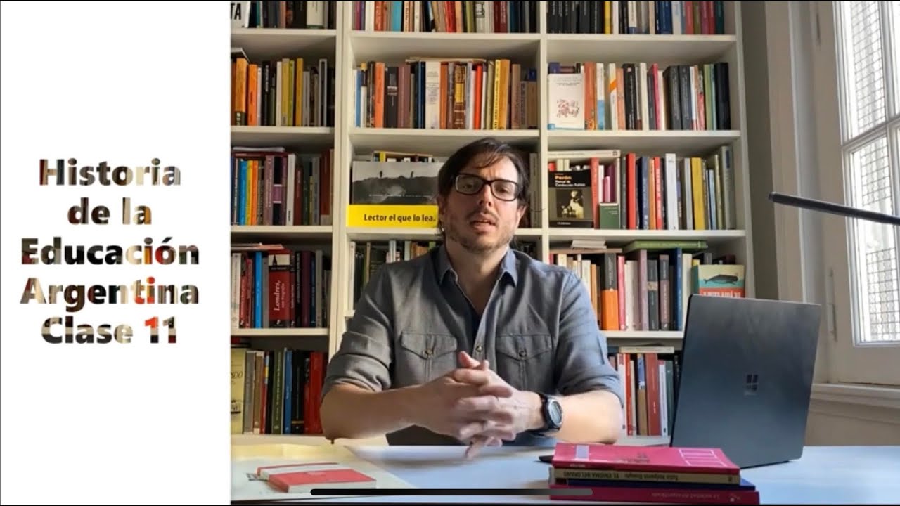 Historia de la Educación Argentina - Clase 11