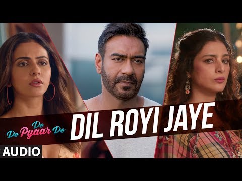 Full Audio: Dil Royi Jaye | De De Pyaar De I Ajay Devgn, Tabu,Rakul Preet lArijit Singh,Rochak Kohli