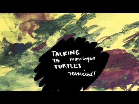 Talking To Turtles - too rough - Trickform remix