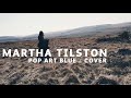 Zero 7 - Pop Art Blue (Martha Tilston Cover)