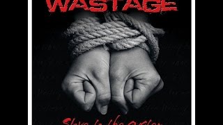 WASTAGE - Slave To The System