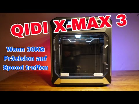 Qidi X-Max 3 im Test: Highspeed Printer im XXL Format