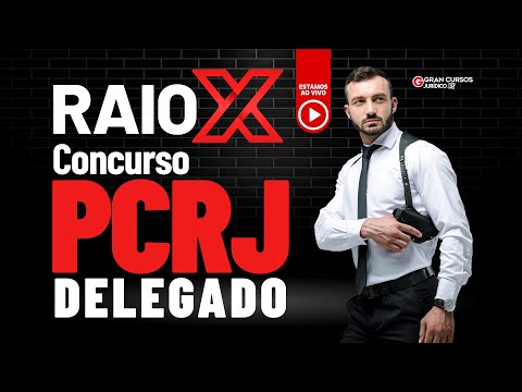 Concurso PCRJ Delegado - Raio X