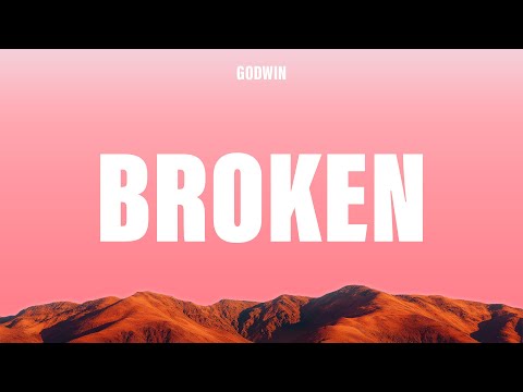 Godwin - Broken (Lyrics)