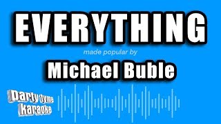 Michael Buble - Everything (Karaoke Version)