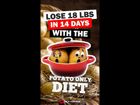 Lose 18 Lbs in 14 Days with the Potato Only Diet