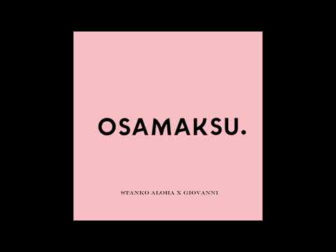 Stanko Aloha x Giovanni - Osamaksu