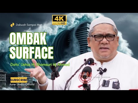DATO' USTAZ HJ SHAMSURI HJ AHMAD ~ OMBAK SURFACES
