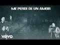 Banda Carnaval - Me Perdí De Un Amor (LETRA)