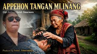 Download lagu APPEHON TANGAN MI INANG/LAGU PALING MENGHARUKAN Cipt.Sedinar Sotul Simarmata mp3 Download lagu APPEHON TANGAN MI INANG/LAGU PALING MENGHARUKAN Cipt.Sedinar Sotul Simarmata mp3