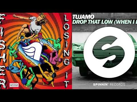 Drop That Low X Losing it (Tujamo X FISHER)