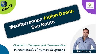 Mediterranean Indian Ocean Sea Route - Class 12 Geography