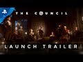 The Council - Launch Trailer | PS4