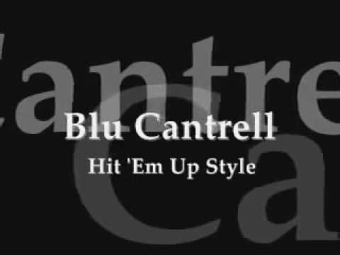 Cantrell Bleu   Hit 'em Up In Style